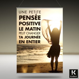 Studio Karma Poster Citation Pensee Positive Le Matin Studio Karma I Graphiste Freelance Lille I Creation Logo